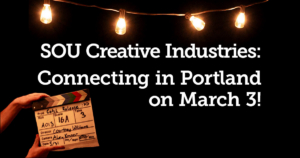 SOU Creative Industries: Connect in Portland on March 3!
